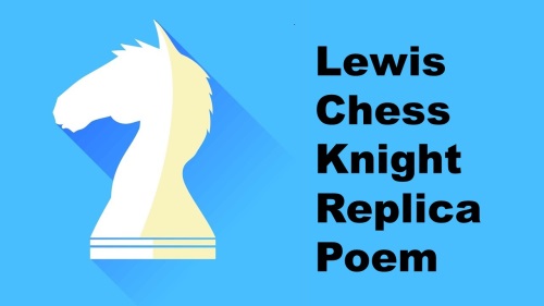 Lewis-Chess-Knight-Replica-Poem